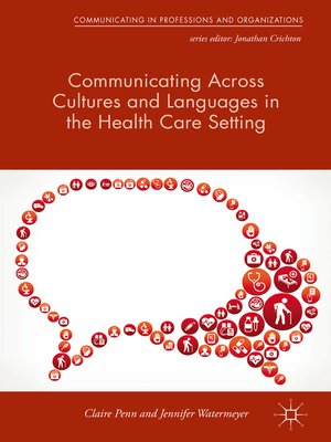 cover image of Communicating Across Cultures and Languages in the Health Care Setting
